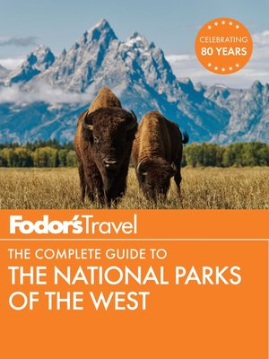 cover image of Fodor's the Complete Guide to the National Parks of the West